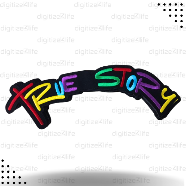 True Story Text Embroidered Patch