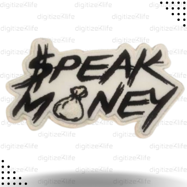 Speak Money Text Embroidered Patch