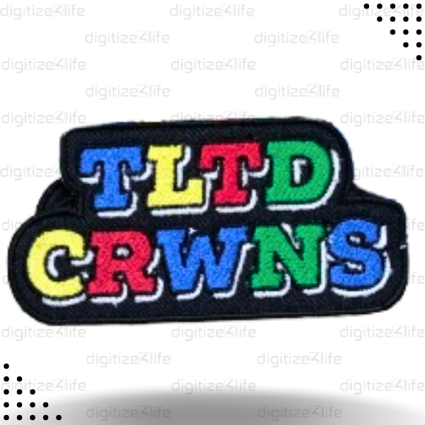 TLTD CRWNS Text Embroidered Patch