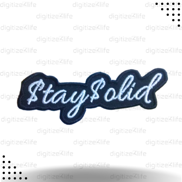 Stay Solid Embroidered Patch