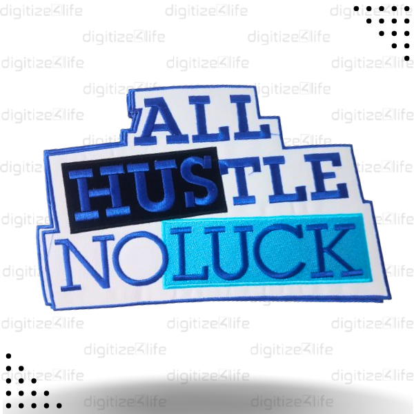 Black, White and  Blue All Hustle no Luck Embroidered Patch