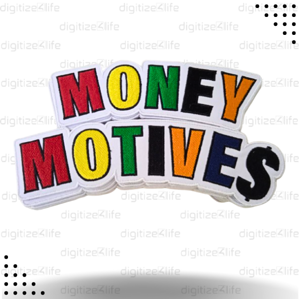 Money Motives Written with Multicolor Embroidered Patch
