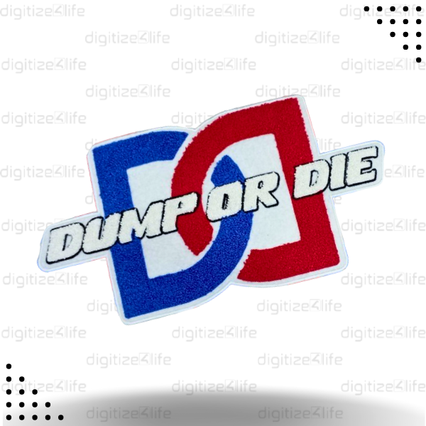 Dump or Die Blue and Red Chenille Patch